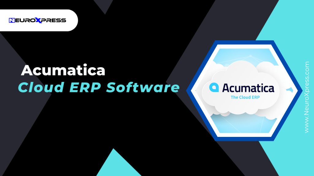 Why Acumatica Cloud ERP Software is Your Best Choice in 2025