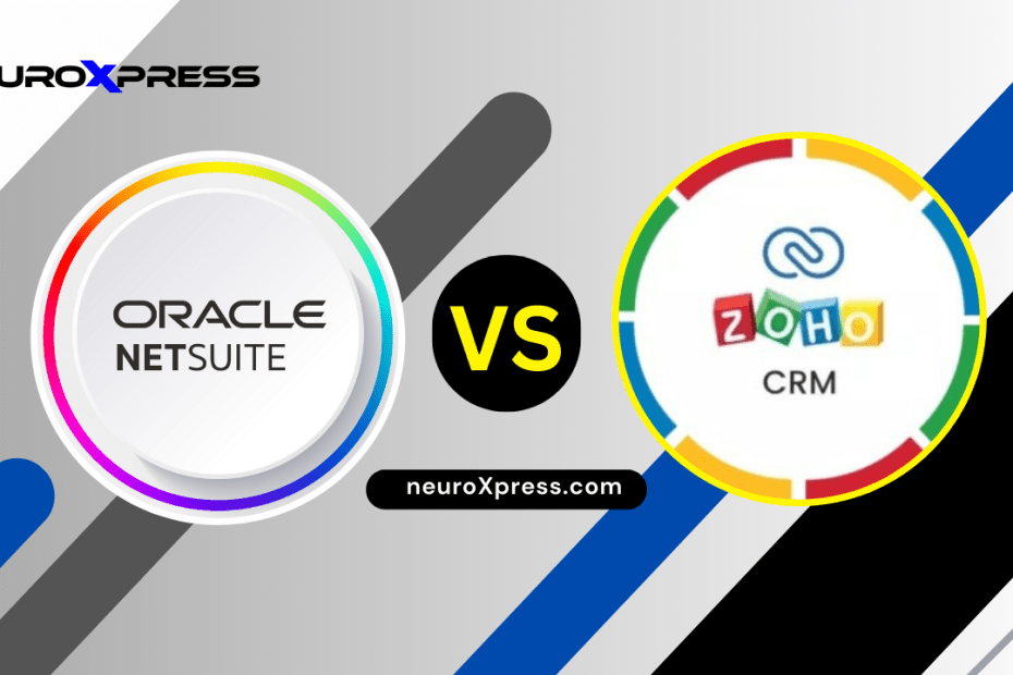 Oracle NetSuite CRM vs. Zoho CRM: Finding Your Ideal Customer Connection Partner