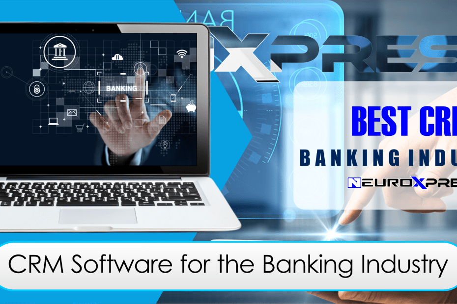 CRM Software for the Banking Industry: Navigating the Digital Shift in Banking