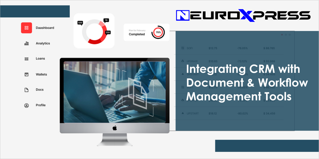 Integrating CRM with Document & Workflow Management Tools: Automate processes, centralize documents, and improve team productivity 