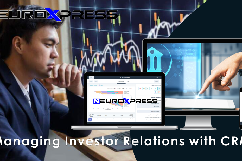 Managing Investor Relations with CRM: Build stronger connections, track engagement, and streamline communication for investment banks