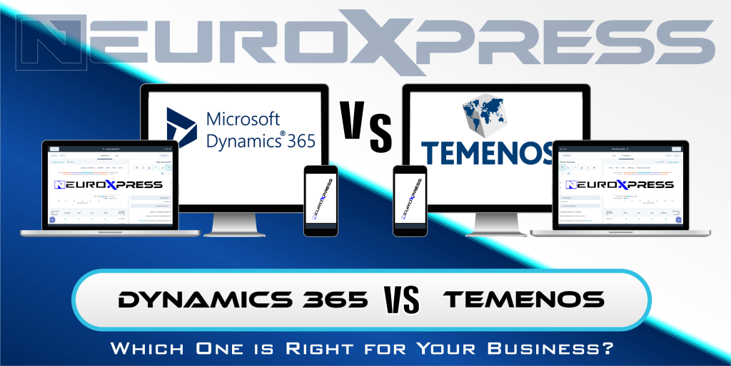 Microsoft Dynamics 365 CRM vs Temenos CRM: Which One is Right for Your Business?