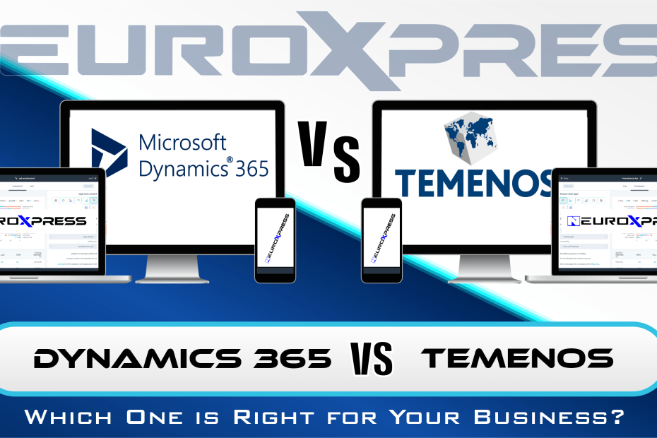 Microsoft Dynamics 365 CRM vs Temenos CRM: Which One is Right for Your Business?