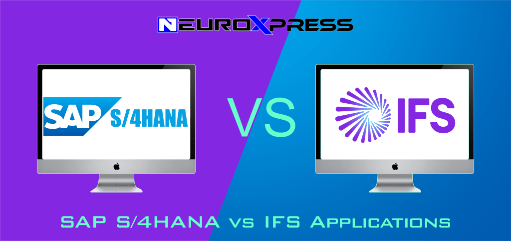 Unsure which ERP to pick? SAP S/4HANA vs IFS Applications detailed comparison. Make the right decision for your business growth!