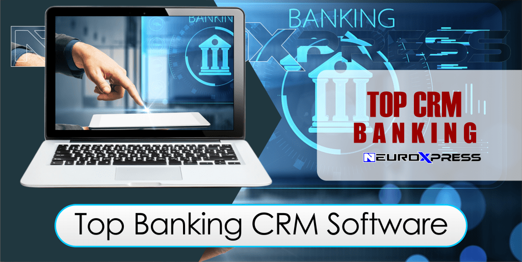 Top Banking CRM Software: Key Features and Benefits for Modern Banks.