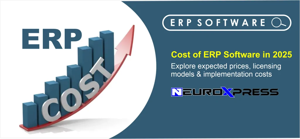 Cost of ERP Software in 2025: Budgeting for new ERP software? Explore expected prices, licensing models & implementation costs now!