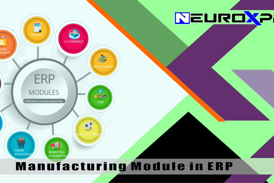 Explore the Manufacturing Module in ERP systems. Learn how it streamlines production, manages inventory, and manufacturing processes