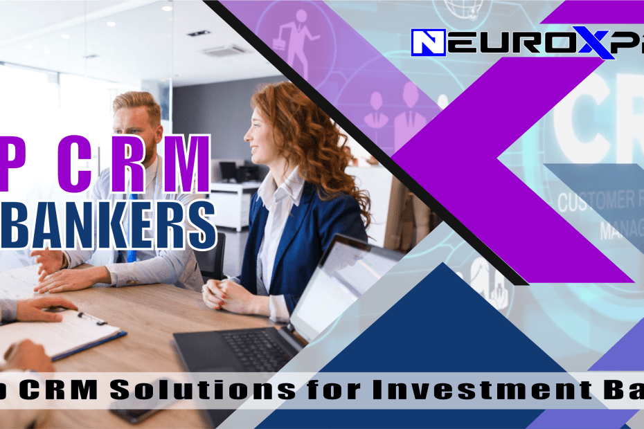 Boost your practice with Top CRM Solutions for Investment Bankers. Enhance relationships & track pipelines effectively.